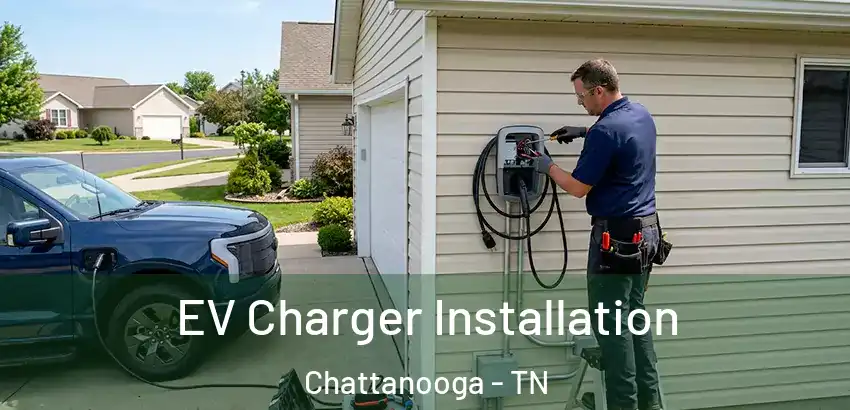  EV Charger Installation Chattanooga - TN