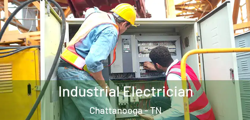  Industrial Electrician Chattanooga - TN