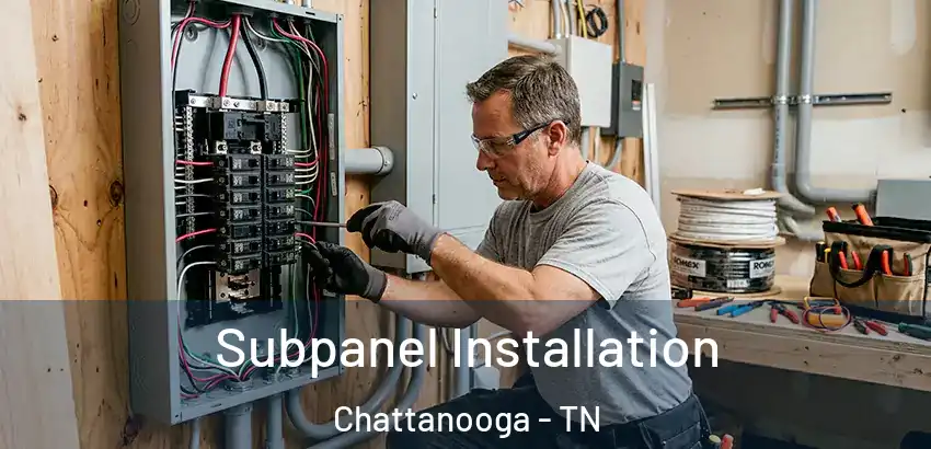  Subpanel Installation Chattanooga - TN